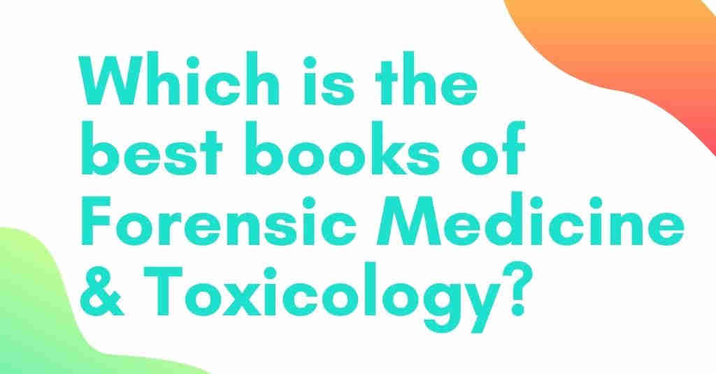 Which is the best books of Forensic Medicine & Toxicology?