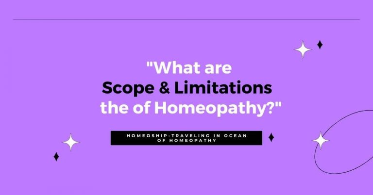 "What are Scope & Limitations the of Homeopathy?"