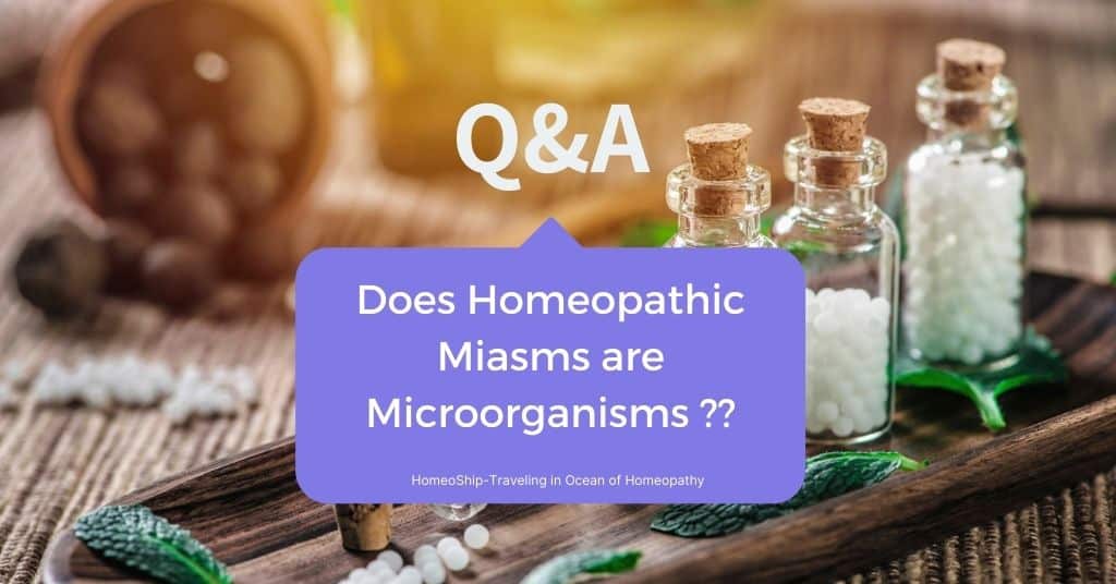 Does Homeopathic Miasms are Microorganisms?