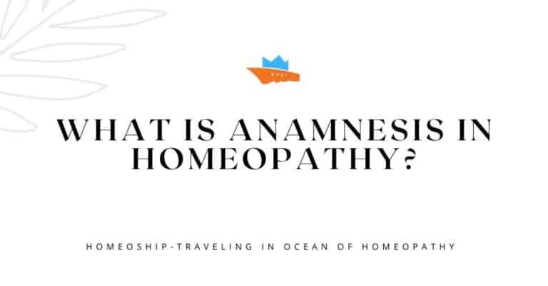 What is Anamnesis in Homeopathy?