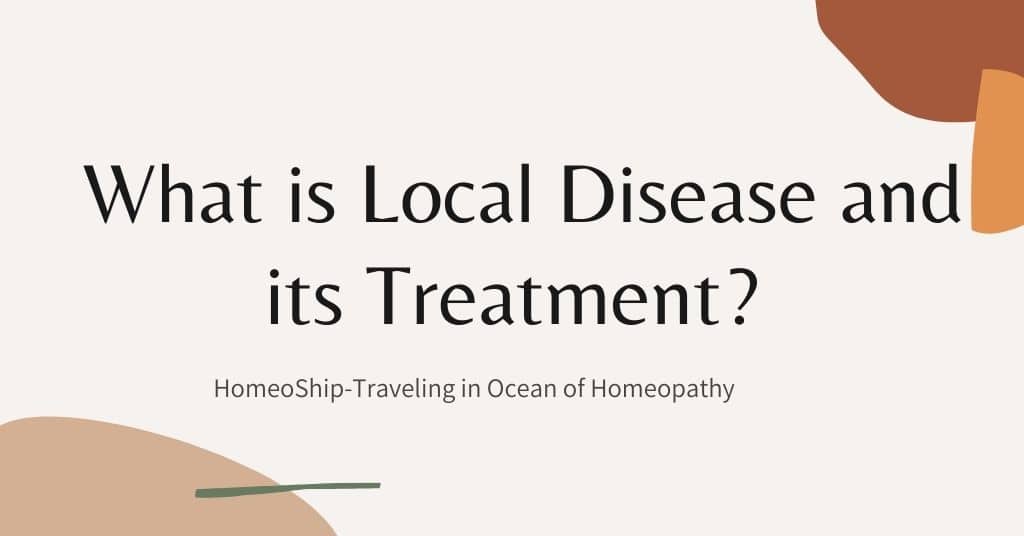 What is Local Disease and its Treatment?