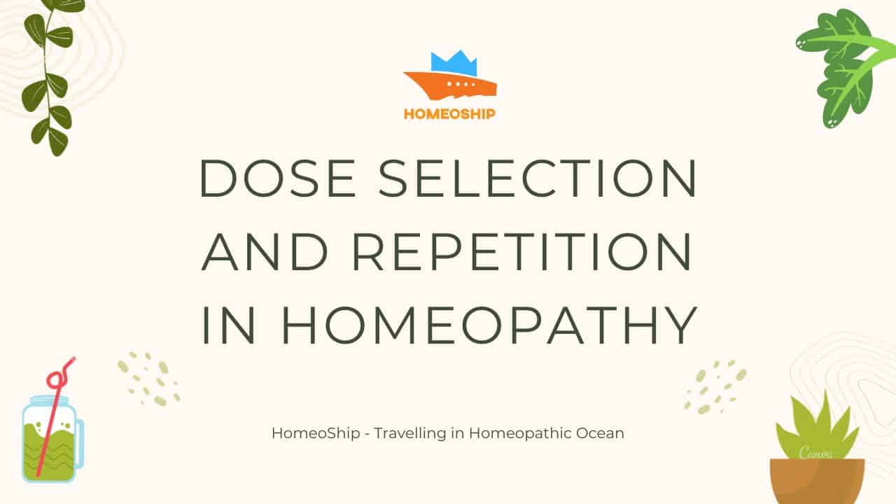Dose Selection and Repetition in Homeopathy