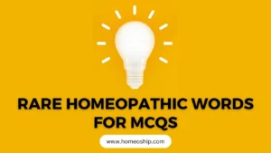 Rare Homeopathic Words for MCQs